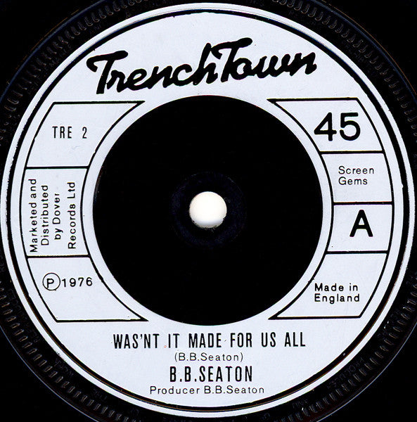 B.B. Seaton / The Conscious Minds : Wasn't It Made For Us All / Dub For All (7")
