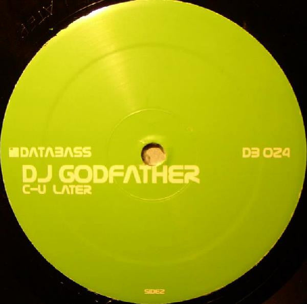 DJ Godfather : C-U Later (12")