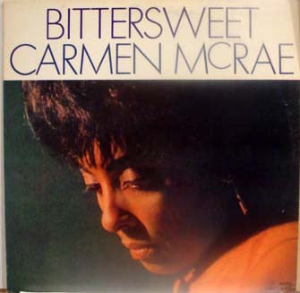 Carmen McRae ~ Bittersweet (Vinyl) - Djungel & Jazz