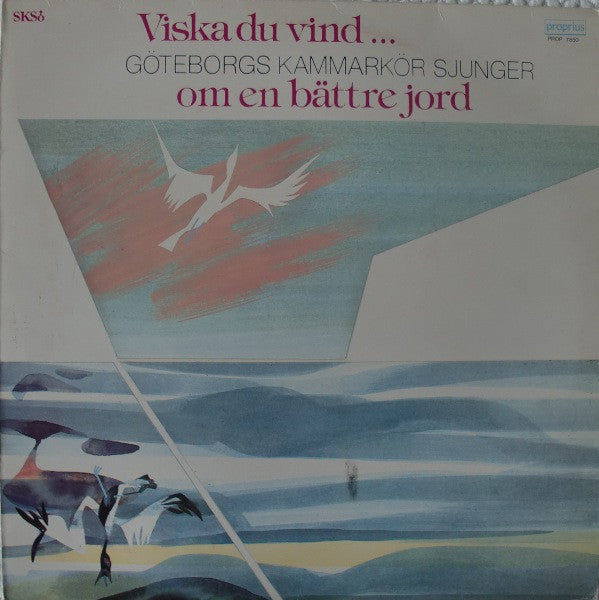 Göteborgs Kammarkör ~ Viska Du Vind... Göteborgs Kammarkör Sjunger Om En Bättre Jord (Vinyl) - Djungel & Jazz