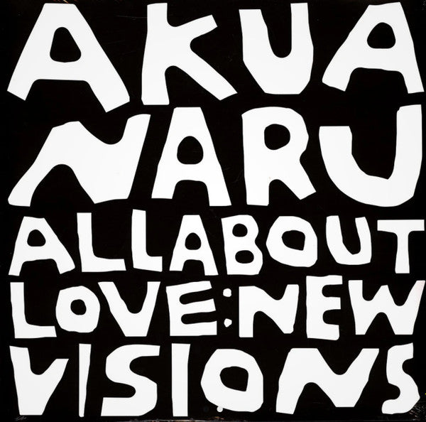 Akua Naru ~ All About Love: New Visions (Vinyl) - Djungel & Jazz