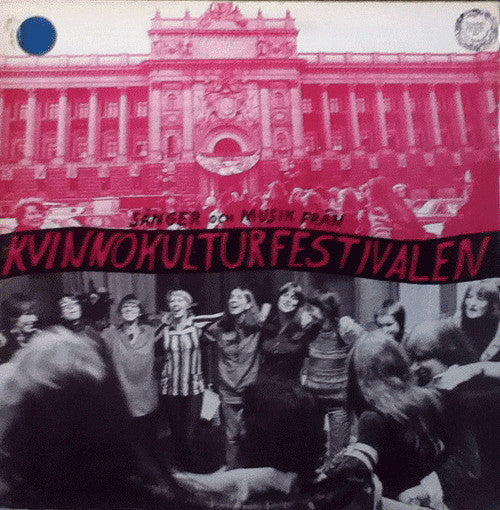 Various : Sånger Och Musik Från Kvinnokulturfestivalen (LP, Album)