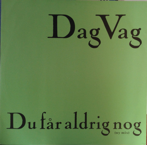 Dag Vag ~ Du Får Aldrig Nog  (Ny Mix) (Vinyl) - Djungel & Jazz