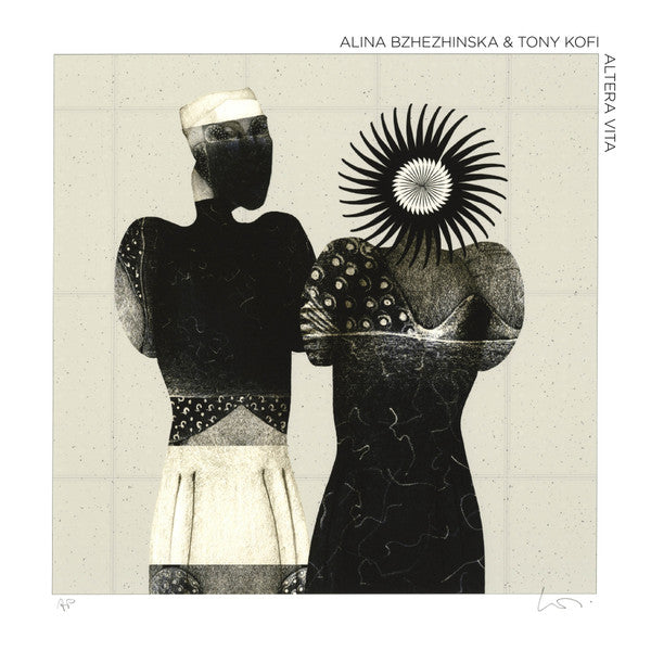 Alina Bzhezhinska & Tony Kofi : Altera Vita (LP, Album)