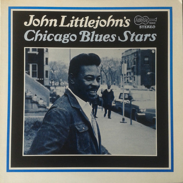 John Littlejohn ~ John Littlejohn's Chicago Blues Stars (Vinyl) - Djungel & Jazz