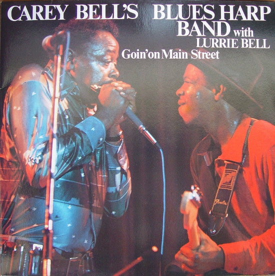 Carey Bell's Blues Harp Band With Lurrie Bell ~ Goin' On Main Street (Vinyl) - Djungel & Jazz