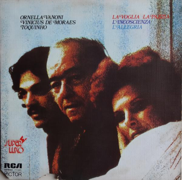 Ornella Vanoni - Vinicius De Moraes - Toquinho : La Voglia La Pazzia L'Incoscienza L'Allegria (LP, Album, Gat)