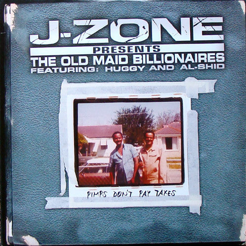 J-Zone Presents The Old Maid Billionaires : Pimps Don't Pay Taxes (2xLP, Album)