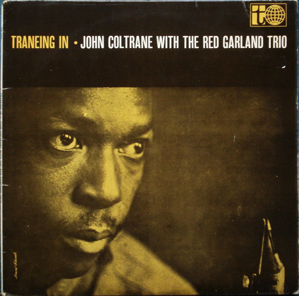 John Coltrane With The Red Garland Trio : Traneing In (LP, Album, RE)