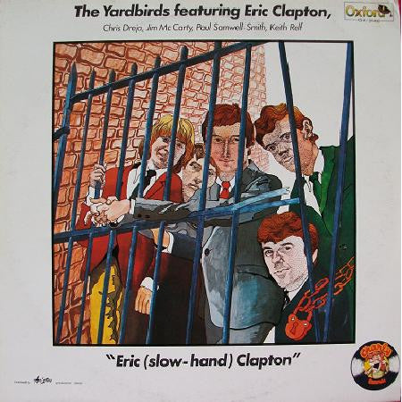 The Yardbirds Featuring Eric Clapton : The Yardbirds Featuring Eric Clapton, Eric (Slow-Hand) Clapton (LP, Comp)