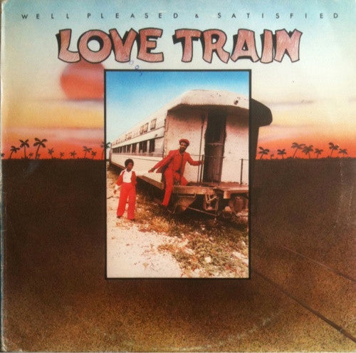 Well Pleased & Satisfied* : Love Train (LP, Album)