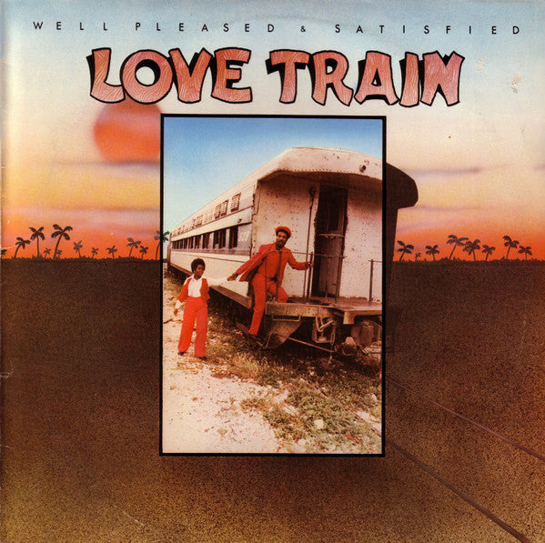 Well Pleased & Satisfied* : Love Train (LP, Album)