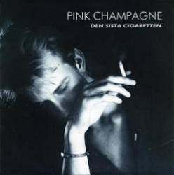 Pink Champagne ~ Den Sista Cigaretten (Vinyl) - Djungel & Jazz