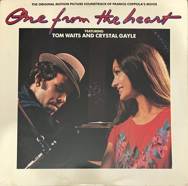 Tom Waits And Crystal Gayle : One From The Heart (The Original Motion Picture Soundtrack Of Francis Coppola's Movie) (LP, Album, Pit)