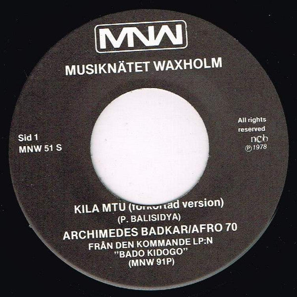 Archimedes Badkar & Afro 70 Band ~ Kila Mtu / Bado Kidogo (Vinyl) - Djungel & Jazz