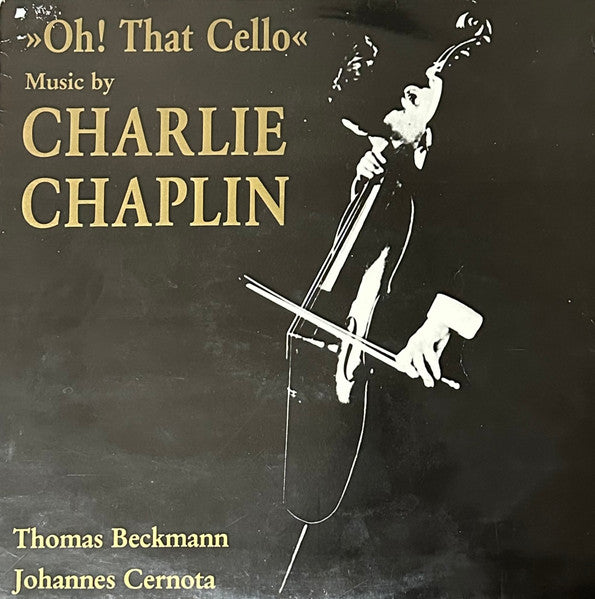 Thomas Beckmann & Johannes Cernota ~ Oh! That Cello - Music By Charlie Chaplin (Vinyl) - Djungel & Jazz