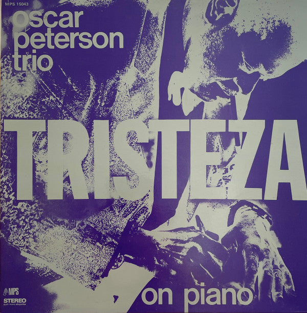 The Oscar Peterson Trio : Tristeza On Piano (LP, Album, Gat)
