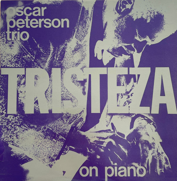 The Oscar Peterson Trio : Tristeza On Piano (LP, Album, Gat)