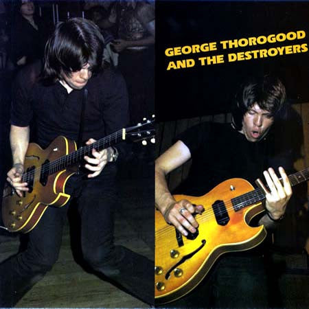 George Thorogood And The Destroyers* : George Thorogood And The Destroyers (LP, Album, RE)