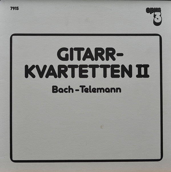 Gitarrkvartetten ~ Gitarrkvartetten II (Bach - Telemann) (Vinyl) - Djungel & Jazz