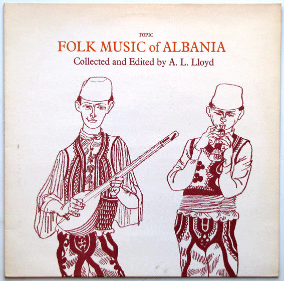 Various , Collected And Edited By A. L. Lloyd ~ Folk Music Of Albania (Vinyl) - Djungel & Jazz