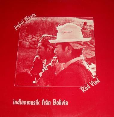 Pukaj Wayra ~ Röd Vind (Indianmusik Från Bolivia) (Vinyl) - Djungel & Jazz