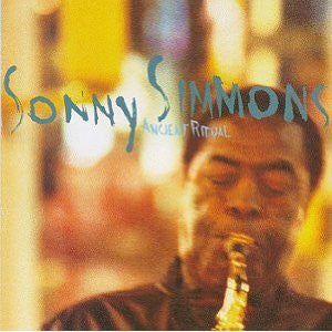 Sonny Simmons ~ Ancient Ritual (Vinyl) - Djungel & Jazz