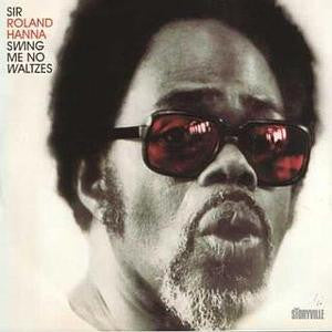 Roland Hanna ~ Swing Me No Waltzes (Vinyl) - Djungel & Jazz