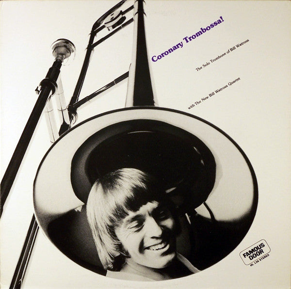 Bill Watrous With The New Bill Watrous Quartet ~ Coronary Trombossa! (Vinyl) - Djungel & Jazz