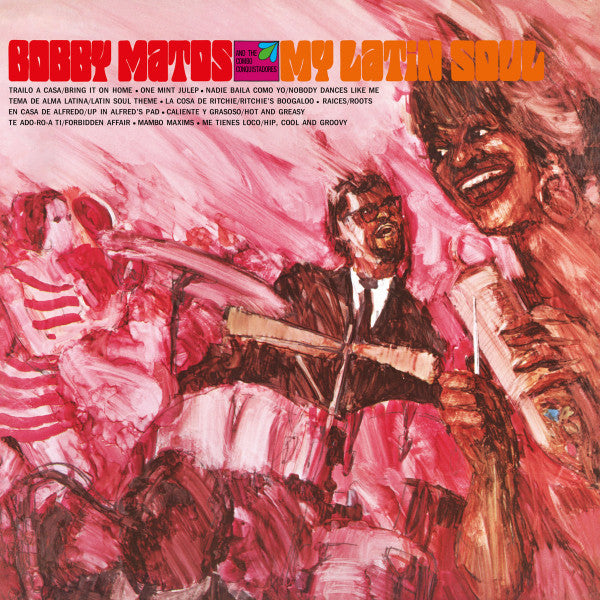 Bobby Matos And The Combo Conquistadores : My Latin Soul (LP, Album)