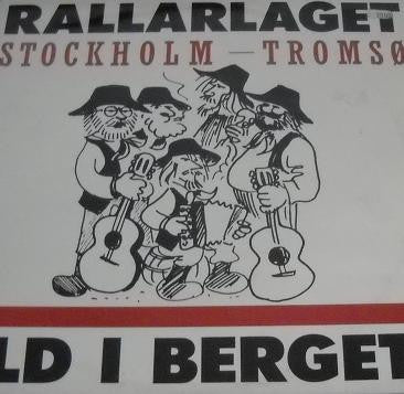 Rallarlaget : Eld I Berget (LP)