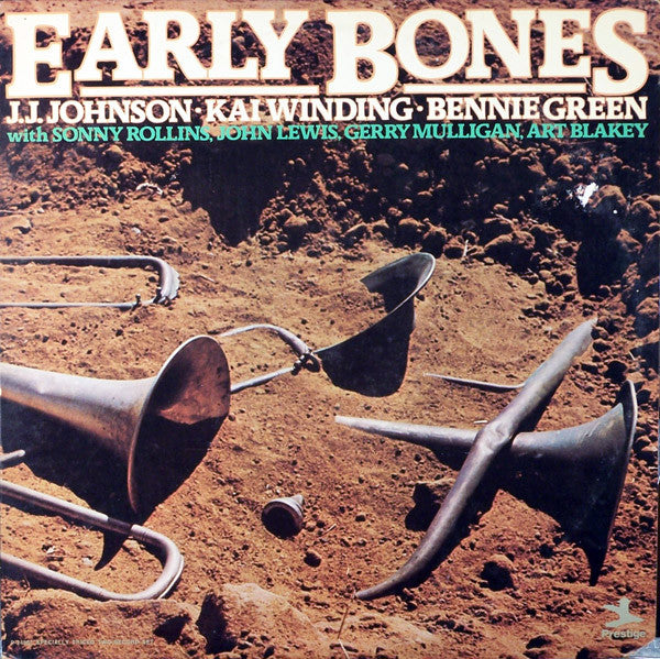 J.J. Johnson - Kai Winding - Bennie Green With Sonny Rollins, John Lewis , Gerry Mulligan, Art Blakey ~ Early Bones (Vinyl) - Djungel & Jazz