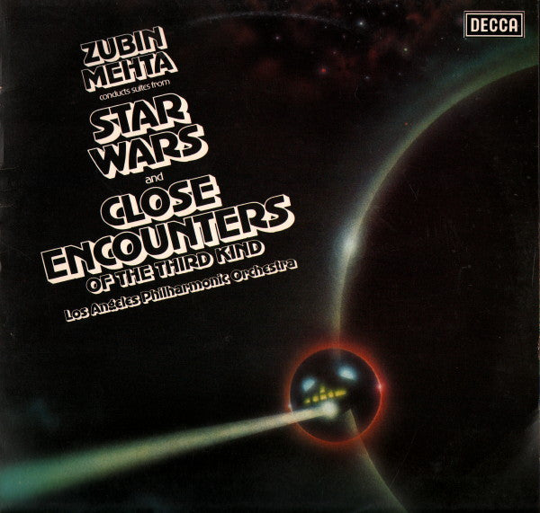 Zubin Mehta Conducts Los Angeles Philharmonic Orchestra : Suites From Star Wars And Close Encounters Of The Third Kind (LP)