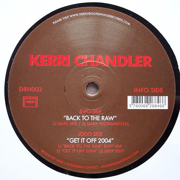 Kerri Chandler : Back To The Raw (12")