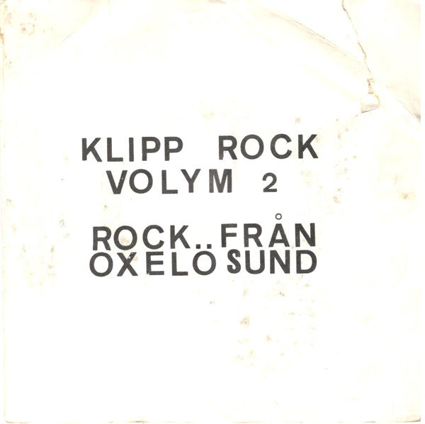 Various : Klipp Rock Volym 2 Rock Från Oxelösund (7", EP, Comp)