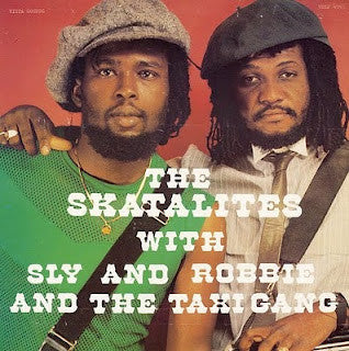 The Skatalites With Sly & Robbie And The Taxi Gang : The Skatalites With Sly And Robbie And The Taxi Gang (LP, Album)