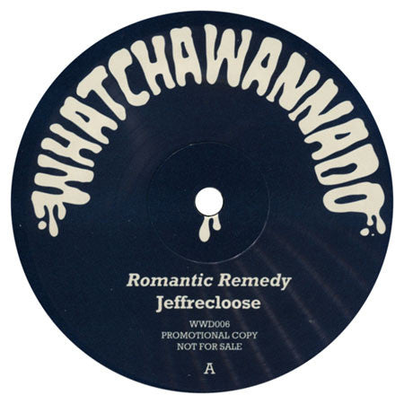 Jeffrecloose : Romantic Remedy / Feelings Will Endure (12", Promo)