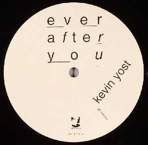 Kevin Yost : Ever After You (12")