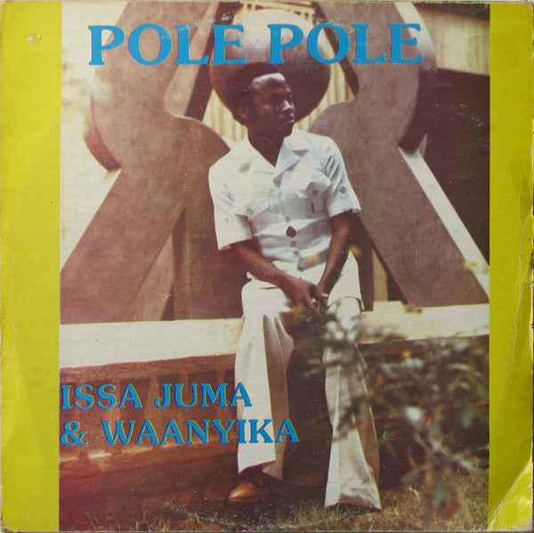 Issa Juma & Super Wanyika Stars ~ Pole Pole (Vinyl) - Djungel & Jazz
