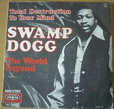 Swamp Dogg ~ Total Destruction To Your Mind (Vinyl) - Djungel & Jazz