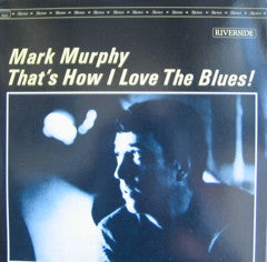 Mark Murphy ~ That's How I Love The Blues (Vinyl) - Djungel & Jazz