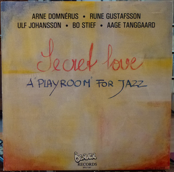 Arne Domnérus, Rune Gustafsson, Ulf Johansson, Bo Stief, Aage Tanggaard ~ Secret Love (A Playroom For Jazz) (Vinyl) - Djungel & Jazz