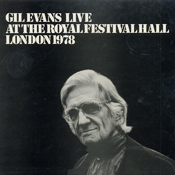 Gil Evans ~ Gil Evans Live At The Royal Festival Hall London 1978 (Vinyl) - Djungel & Jazz