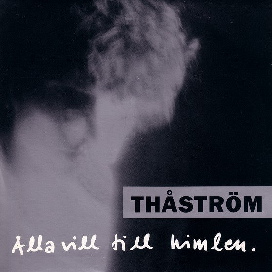 Thåström : Alla Vill Till Himlen (7", Single)