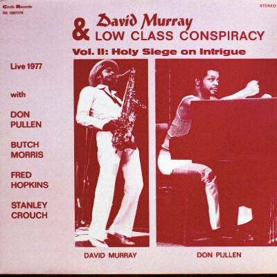 David Murray & Low Class Conspiracy : Vol. II: Holy Siege On Intrigue (LP)