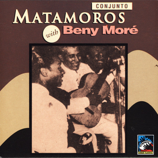 Conjunto Matamoros With Beny Moré ~ Conjunto Matamoros With Beny Moré (Vinyl) - Djungel & Jazz