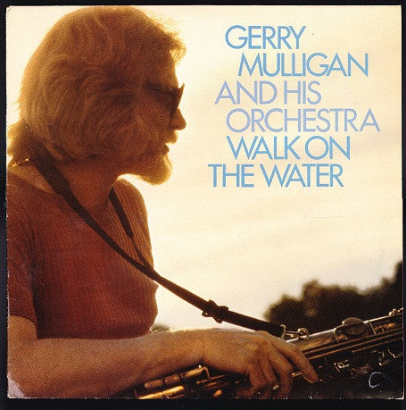 Gerry Mulligan And His Orchestra ~ Walk On The Water (Vinyl) - Djungel & Jazz
