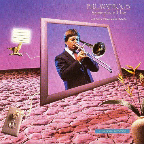 Bill Watrous With Patrick Williams And His Orchestra ~ Someplace Else (Vinyl) - Djungel & Jazz