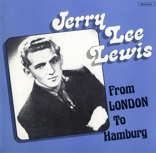 Jerry Lee Lewis : From London To Hamburg (LP, Unofficial)