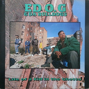 Ed O.G & Da Bulldogs : Life Of A Kid In The Ghetto (LP, Album)